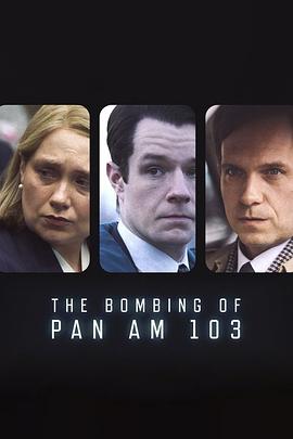 性福啪《泛美航空103航班爆炸案 The Bombing of Pan Am 103》免费在线观看