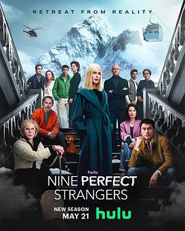 性世界传媒《九个完美陌生人 第二季 Nine Perfect Strangers Season 2》免费在线观看